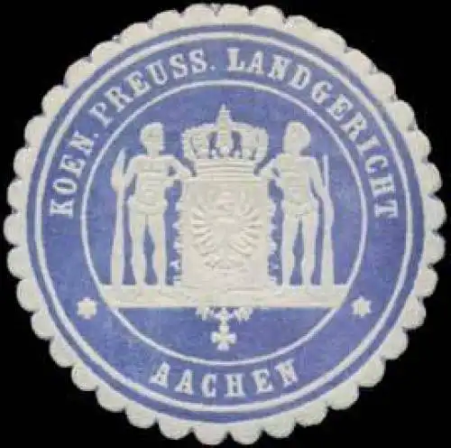 Koen. Preuss. Landgericht Aachen