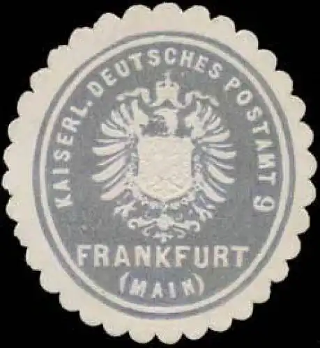 Kaiserl. Deutsches Postamt 9 Frankfurt/Main