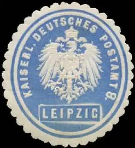 Kaiserl. Deutsches Postamt 8 Leipzig