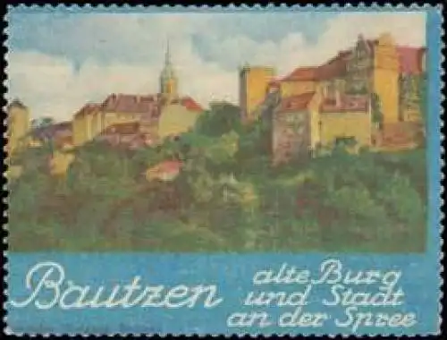 Bautzen alte Burg und Stadt an der Spree
