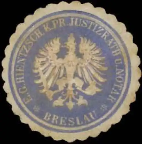 E. G. Hientzsch K.Pr. Justizrath und Notar
