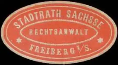 Rechtsanwalt Stadtrath Sachsse-Freiberg/S