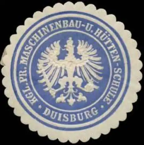 K.Pr. Maschinenbau- und HÃ¼tten-Schule Duisburg