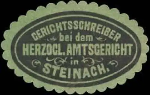 Gerichtsschreiber bei dem Herzogl. Amtsgericht in Steinach