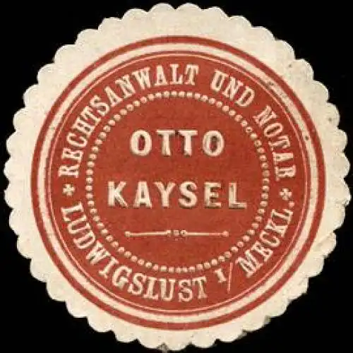 Rechtsanwalt und Notar Otto Kaysel - Ludwigslust in Mecklenburg