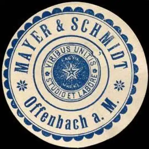 Mayer & Schmidt - Viribus Unitis - Studio et Labore - Offenbach am Main