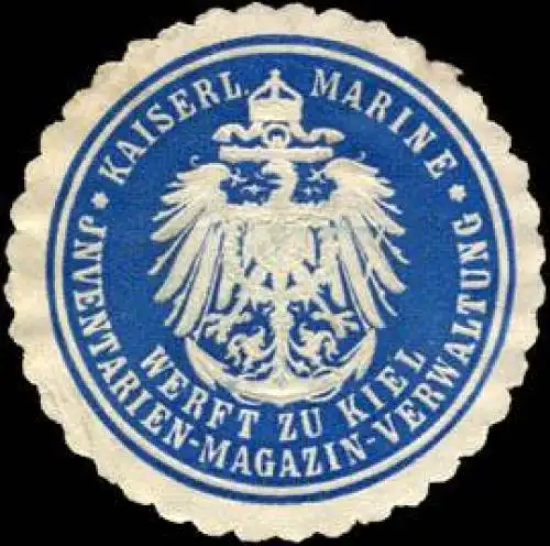 K. Marine - Inventarien - Magazin - Verwaltung - Werft zu Kiel