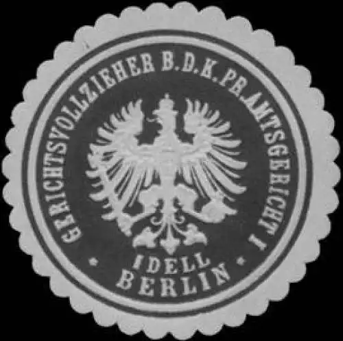 Idell Gerichtsvollzieher bei dem K.Pr. Amtsgericht I Berlin