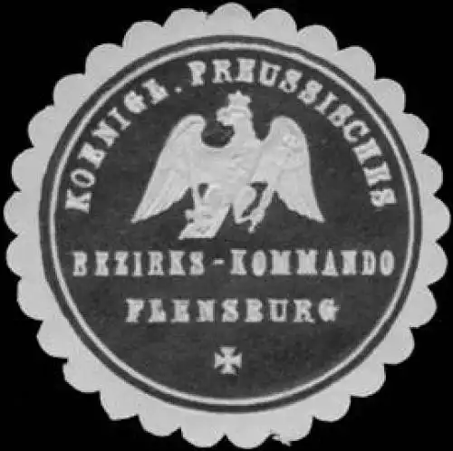 Koenigl. Preussisches Bezirks-Kommando Flensburg