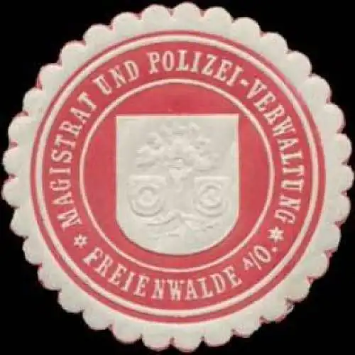 Magistrat und Polizei-Verwaltung Freienwalde/O