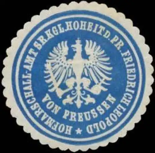 Hofmarschall-Amt Sr. Kgl. Hoheit des Prinzen Friedrich Leopold von Preussen