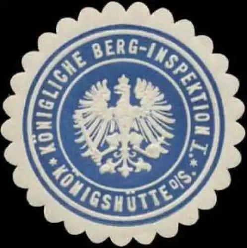K. Berg-Inspektion I. KÃ¶nigshÃ¼tte/Oberschlesien