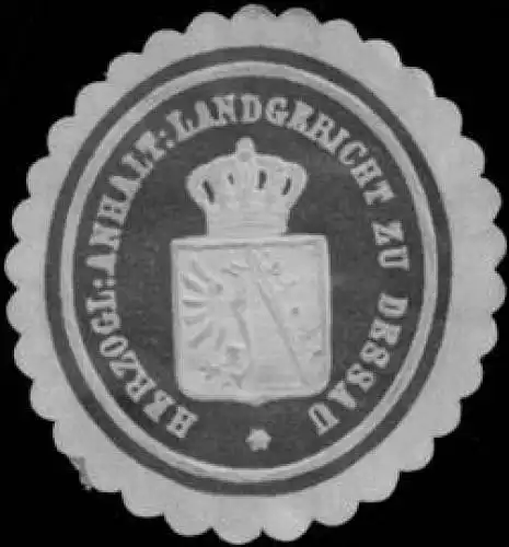 Herz. Anhalt. Landgericht zu Dessau