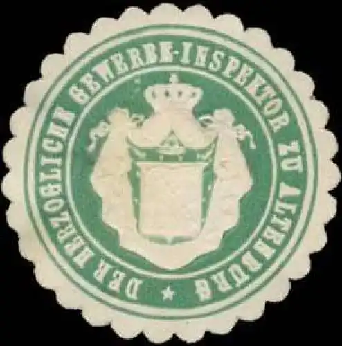 Der Herzogl. Gewerbe-Inspektor zu Altenburg