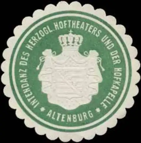 Intendanz des H. Hoftheaters und der Hofkapelle Altenburg