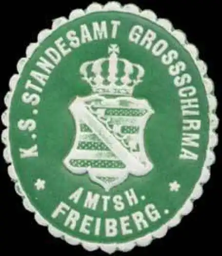 K.S. Standesamt Grossschirma Amtsh. Freiberg
