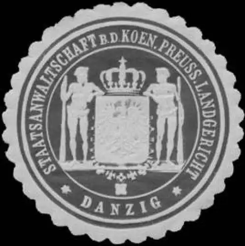 Staatsanwaltschaft b.d. K. Pr. Landgericht Danzig