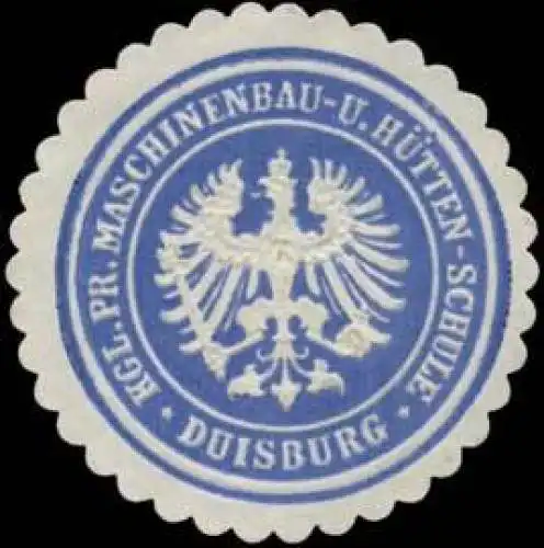 K.Pr. Maschinenbau- und HÃ¼tten-Schule Duisburg