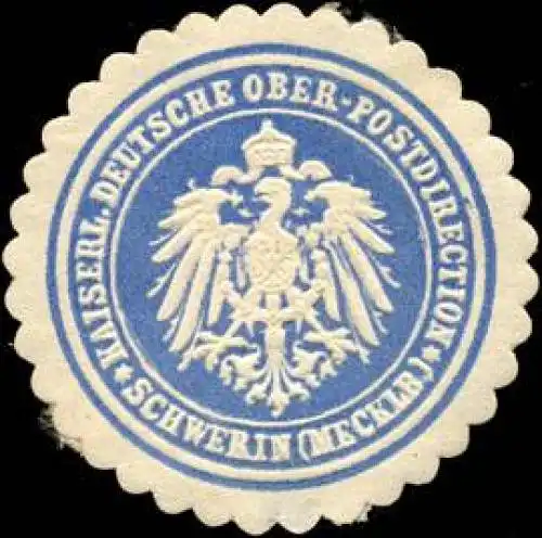Kaiserlich Deutsche Ober - Postdirection - Schwerin (Mecklenburg)