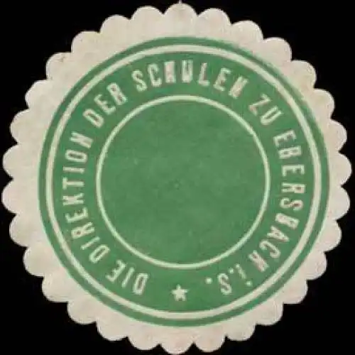 Die Direktion der Schulen zu Ebersbach i.S