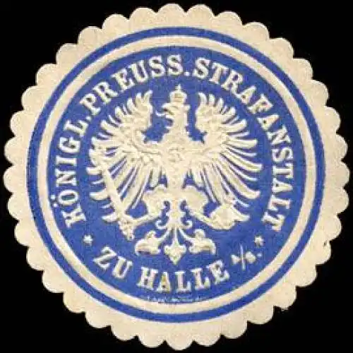 K.Pr. Strafanstalt zu Halle