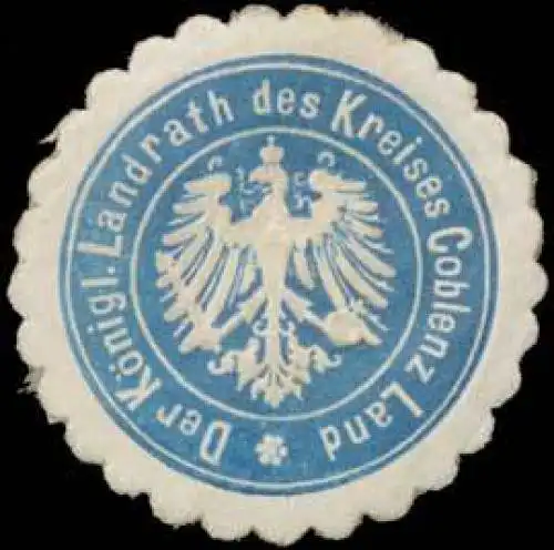 Der K. Landrath des Kreises Coblenz Land