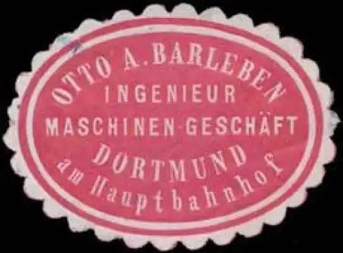 Otto A. Barleben Ingenieur Maschinen-GeschÃ¤ft Dortmund