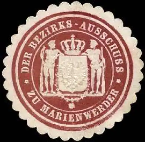 Der Bezirks - Ausschuss zu Marienwerder