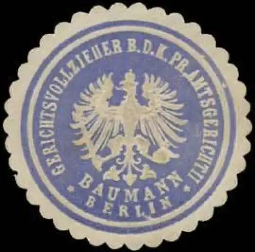 Baumann Gerichtsvollzieher b.d. K.Pr. Amtsgericht II Berlin