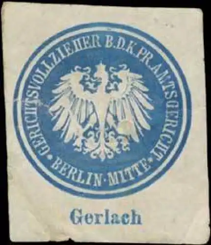Gerlach Gerichtsvollzieher b.d. K.Pr. Amtsgericht Berlin-Mitte