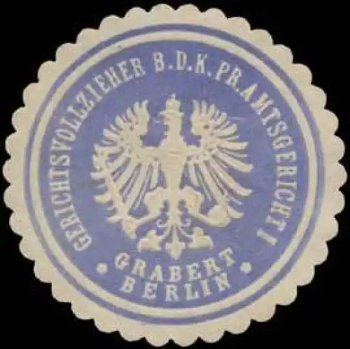 Grabert Gerichtsvollzieher b.d. K.Pr. Amtsgericht I Berlin