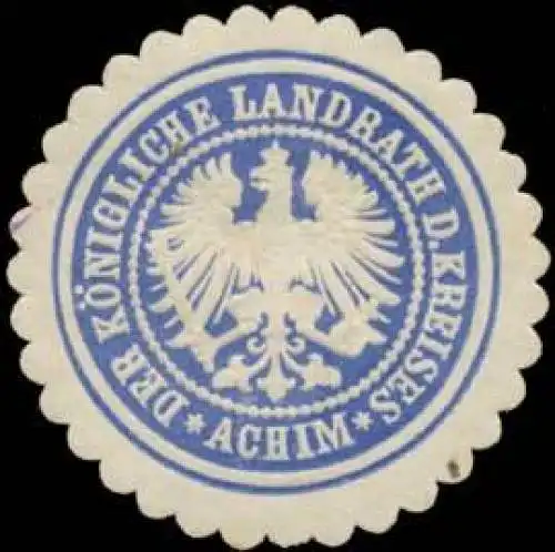 K. Landrath des Kreises Achim