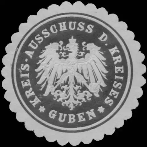 Kreis-Ausschuss des Kreises Guben