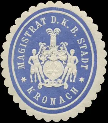 Magistrat der K. Bayer. Stadt Kronach