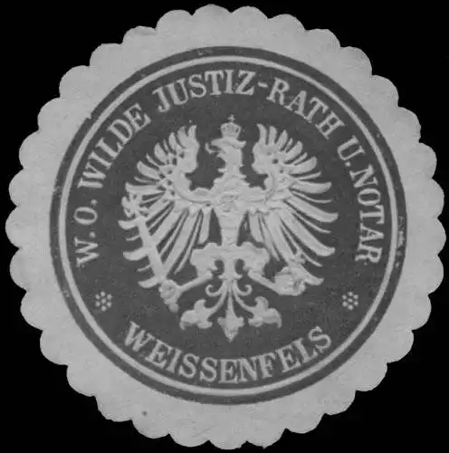 W.O. Wilde Justiz-Rath und Notar WeiÃenfels