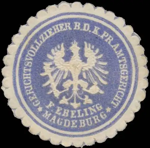 F. Ebeling Gerichtsvollzieher b.d. K.Pr. Amtsgericht Magdeburg