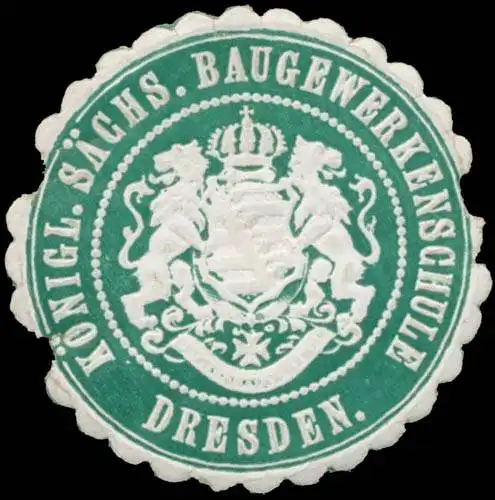 K.S. Baugewerkenschule Dresden