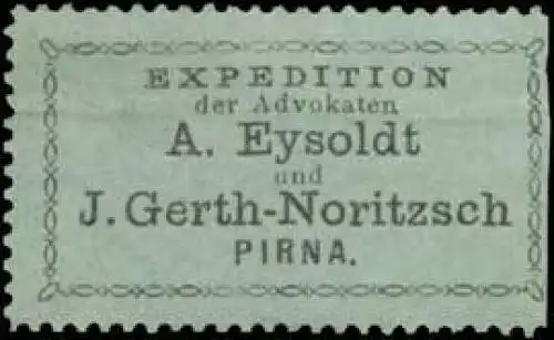 Expedition der Advokaten A. Eysoldt und J. Gerth-Noritzsch-Pirna