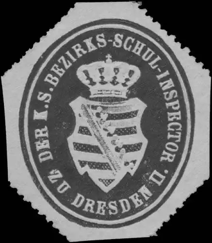 Der K.S. Bezirks-Schul-Inspector zu Dresden II