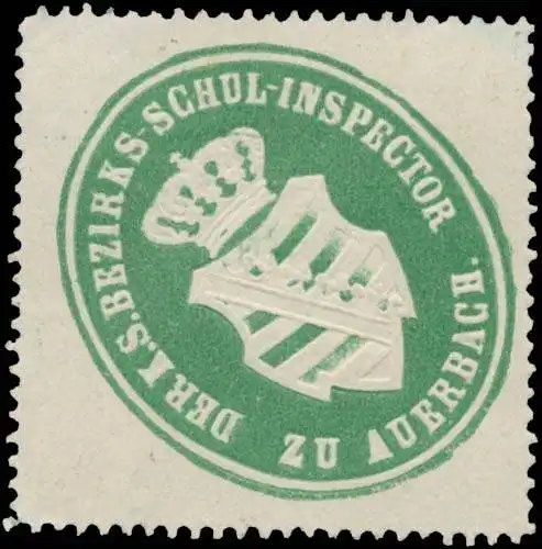 K.S. Bezirksschulinspektor zu Auerbach