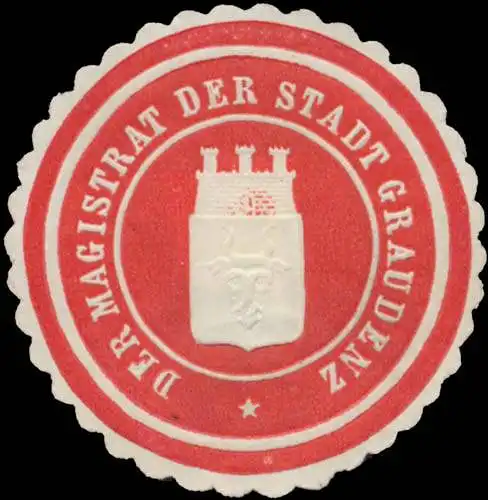 Der Magistrat der Stadt Graudenz/Pommern