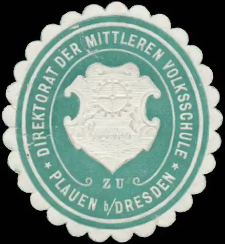 Direktorat der Mittleren Volksschule zu Plauen bei Dresden