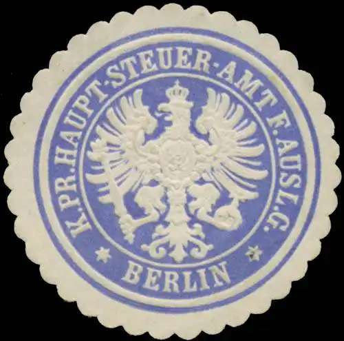 K.Pr. Haupt-Steuer-Amt fÃ¼r Ausl. G. Berlin
