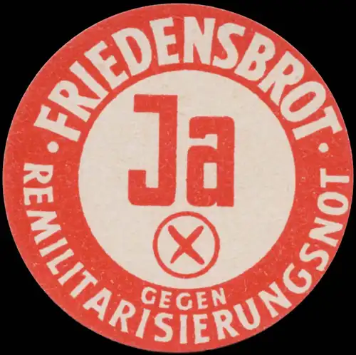 Friedensbrot gegen Remilitarisierungsnot