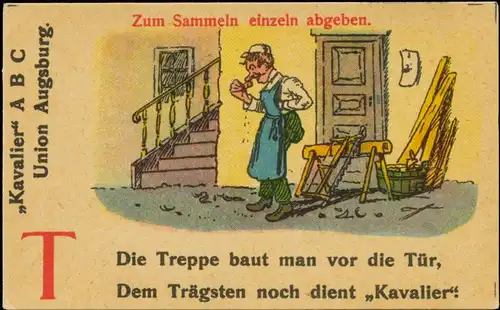 Die Treppe baut man vor die TÃ¼r, dem TrÃ¤gsten noch dient Kavalier