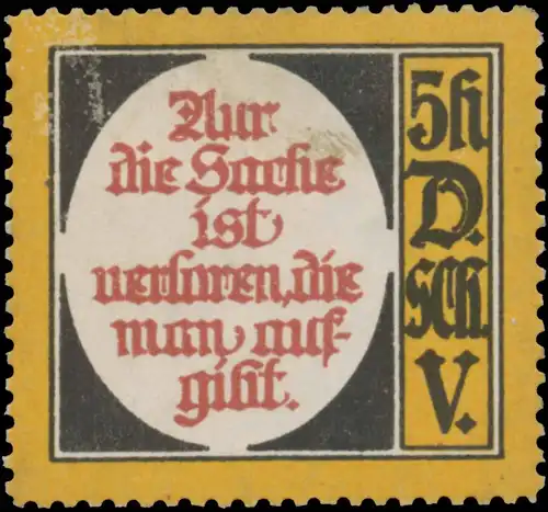 Nur die Sache ist verloren, die man aufgibt