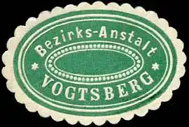 Bezirks-Anstalt - Vogtsberg