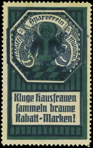 Kluge Hausfrauen sammeln braune Rabattmarken !