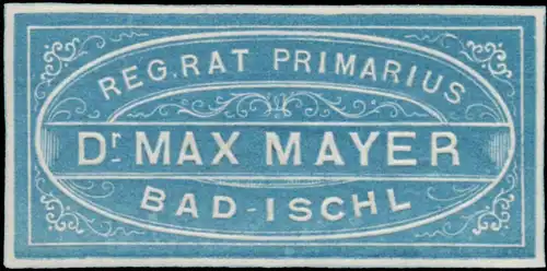 Regierungsrat Dr. Max Mayer
