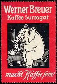 Werner Breuer Kaffee Surrogat macht Kaffee fein !